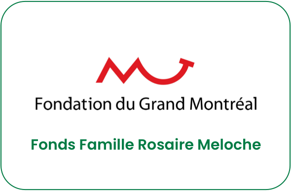 Fondation du Grand Montréal - Fonds Famille Rosaire Meloche : 